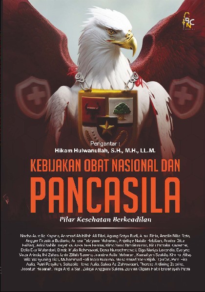 Kebijakan Obat Nasional dan Pancasila: 
Pilar Kesehatan Berkeadilan